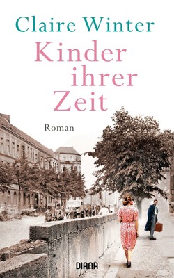 Kinder ihrer Zeit: Roman Claire Winter