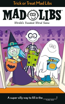 Trick or Treat Mad Libs: World's Greatest Word Game -- Tristan Roarke - Paperbac