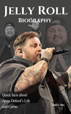 Anne S. Oles Jelly Roll Biography: Quick facts about Jason Deford s  (Paperback)