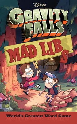 Gravity Falls Mad Libs: World's Greatest Word Game -- Laura Macchiarola - Paperb