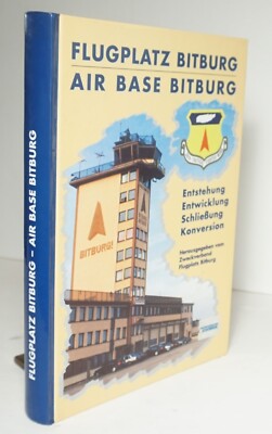 Flugplatz Bitburg / Air Base Bitburg 1998 Neu History US Air Force Germany
