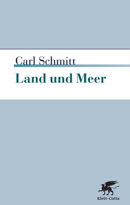 Land und Meer | Eine weltgeschichtliche Betrachtung | Carl Schmitt | Taschenbuch
