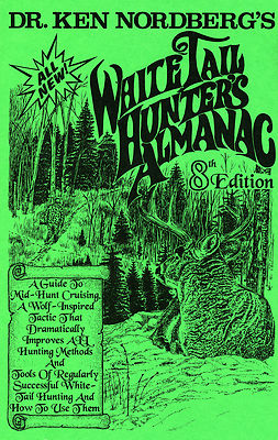 Dr. Ken Nordberg The WhiteTail Hunter's Almanac  8th Ed