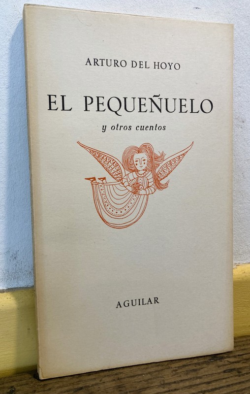 Arturo Del Hoyo El PequeÃ±Uelo Y Otros Cuentos 1967 Envoi Autographe Autografa