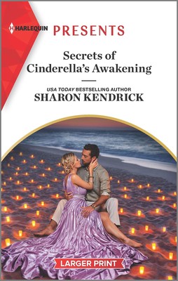 Secrets of Cinderella's Awakening: The Perfect Beach Read (Harlequin Present...