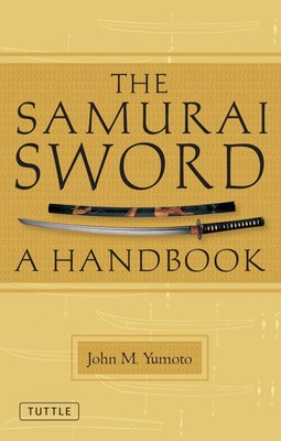 The Samurai Sword | A Handbook | John M Yumoto | Englisch | Taschenbuch | 2011