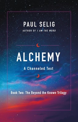 Alchemy (The Beyond the Known Trilogy, 2) by Selig