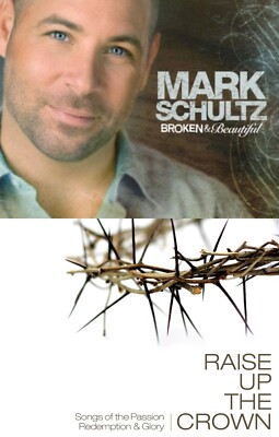 Mark Schultz Broken & Beautiful + Raise Up the Crown 2CD