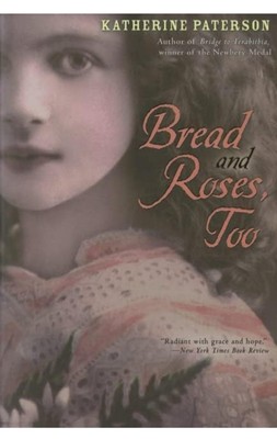 Bread and Roses, Too by Katherine Paterson