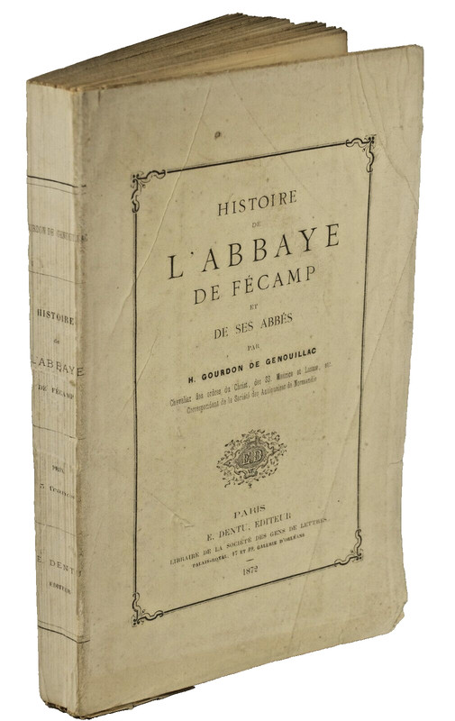 Henri De Genouillac Histoire De L'Abbaye De Fecamp Liqueur Benedictine