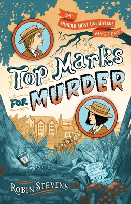 Top Marks for Murder (A Murder Most Unladylike Mystery)