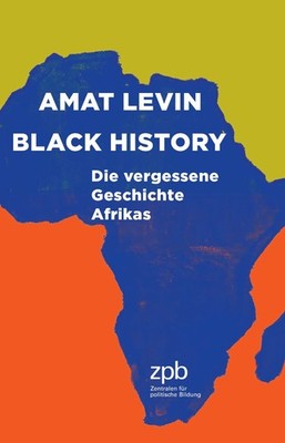 Amat Levin Black History Die vergessene Geschichte Afrikas ⭐⭐⭐