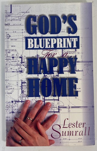 God's Blueprint for a Happy Home by Lester Sumrall 1994, Trade Paperback