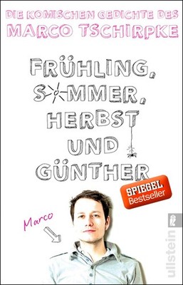 Marco Tschirpke Frühling, Sommer, Herbst und Günther: Die komischen Gedi (Poche)
