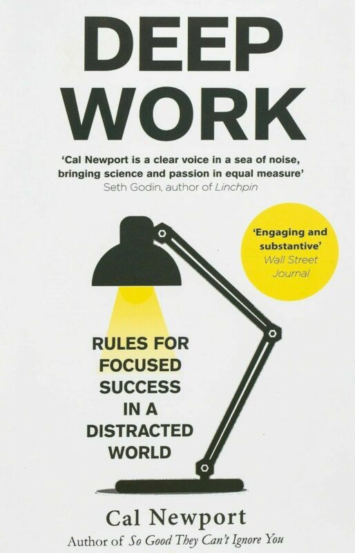 Deep Work: Rules For Focused Success In A Distracted World By Cal Newport Uk Itm