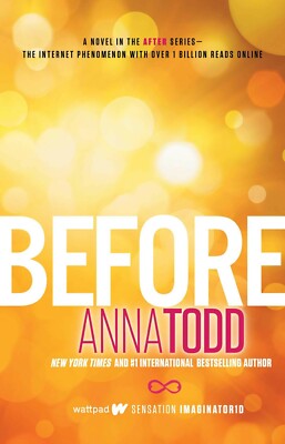 New : Before (The After Series) by Anna Todd 