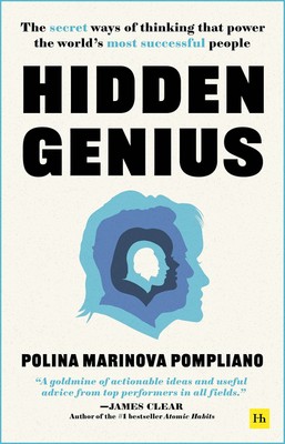Hidden Genius: The secret ways of thinking that power the world's most succe...