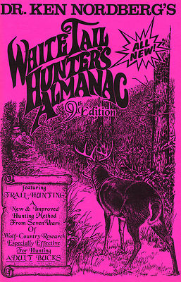 Dr. Ken Nordberg The WhiteTail Hunter's Almanac  9th Ed