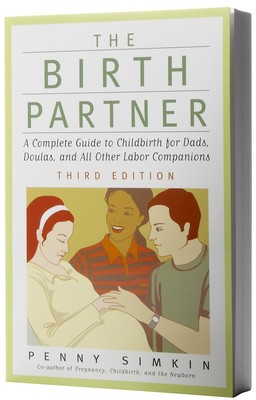 The Birth Partner - Revised 3rd Edition: A Complete Guide to Childbirth for ...