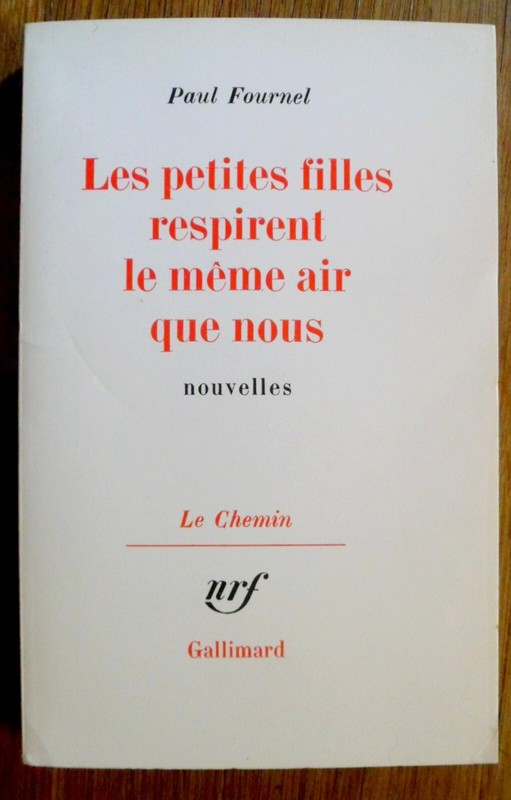 29223 Les Petites Filles Respirent Le Meme Air... P. Fournel Nrf 1978 Envoi Sp