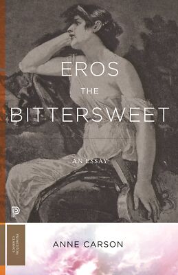 Eros the Bittersweet: An Essay (Paperback or Softback)