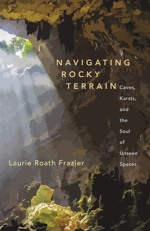 Laurie Roath Frazier Navigating Rocky Terrains (Poche)