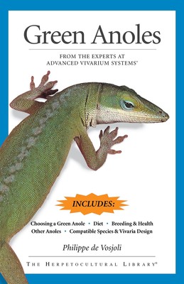 Green Anoles: From the Experts at Advanced Vivarium Systems (CompanionHouse ...