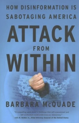Attack from Within : How Disinformation Is Sabotaging America, Hardcover by M...