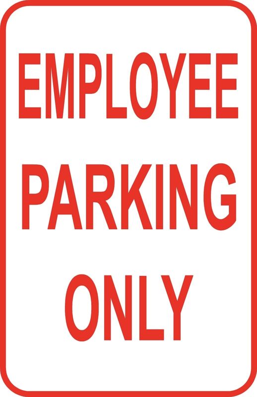  Employee Parking Only Retail Office Safety Sign 12" x 18" Aluminum Metal Road 