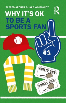 Why It's OK to Be a Sports Fan | Alfred Archer (u. a.) | Taschenbuch | Englisch