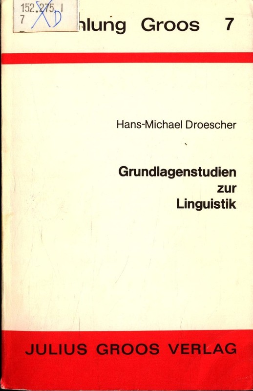 Grundlagenstudien Zur Linguistik: Wissenschaftstheoretische Untersuchungen Der S