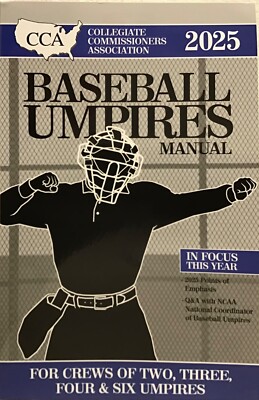 CCA Baseball Umpires Manual (2025) NCAA for Crews of two, three, four, six.