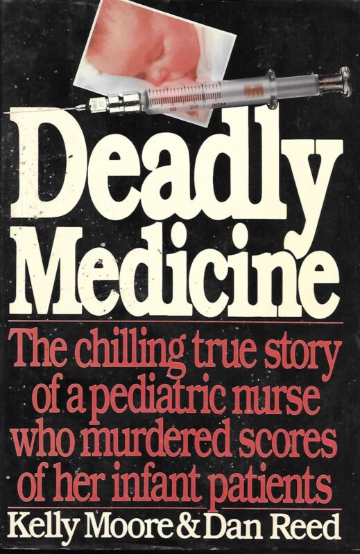 Deadly Medicine By Kelly Moore & Dan Reed - First Edition Hc/dc