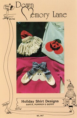 Down Memory Lane ML #47 Holiday Shirt Designs Santa, Pumpkin & Bunny PATTERN