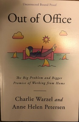Out of Office: The Big Problem and Bigger Promise of Working from Home (ARC PB)
