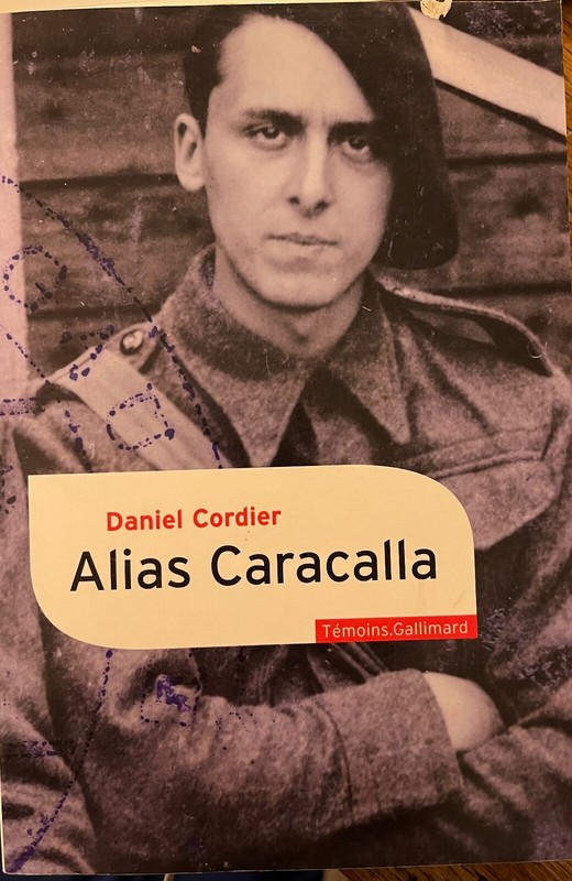 Alias Caracalla  Daniel Cordier 2009 Ed. Gallimard