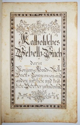 Katholisches Gebeth-Buch - 1750 BAROCK GEBETBUCH GEBETBÜCHER HANDSCHRIFTEN