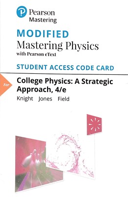 Modified Mastering Physics with Pearson EText- Code Card: College Physics 4/e 