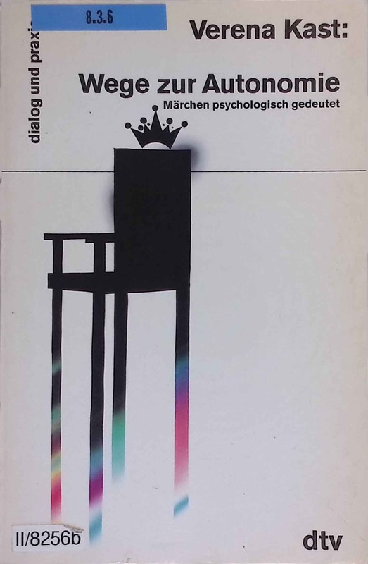 Wege Zur Autonomie : MÃ¤Rchen Psychologisch Gedeutet. Dtv ; 15049 : Dialog Und Pr