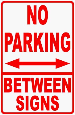 No Parking Between Signs Sign. Size Options. Park Shoulder In-Between