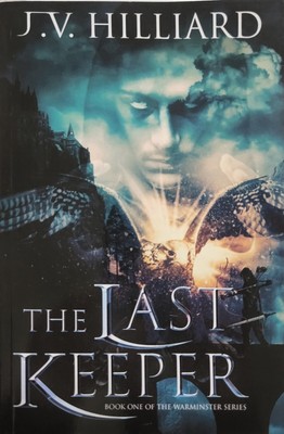 The Last Keeper by J V Hilliard / New Paperback 