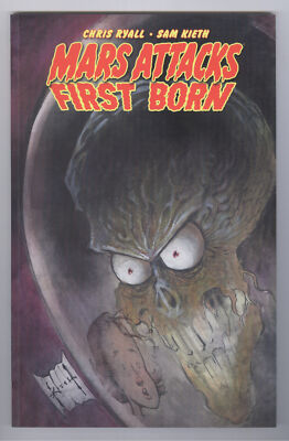 Mars Attacks First Born TPB Sam Kieth IDW Trade Paperback 1st Print OOP