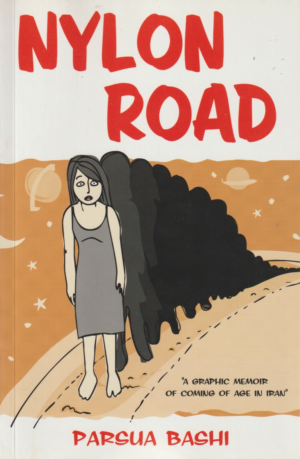 Nylon Road: A Graphic Memoir of Coming of Age in Iran by Parsua Bashi (Paperback