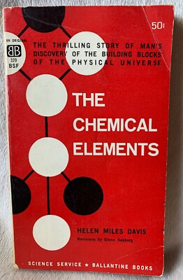 THE CHEMICAL ELEMENTS (Helen Miles Davis) Ballantine Paperback 1959 2nd Edition 