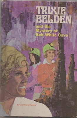 Trixie Belden and the Mystery at Bob-White Cave (Trixie Belden #11)