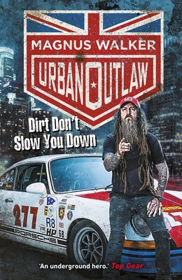 Urban Outlaw: Dirt Don't Slow You Down