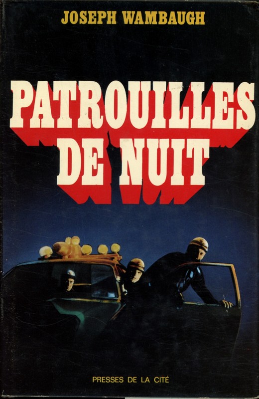 Joseph Wambaugh - Patrouilles De Nuit - Eo 1976