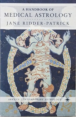 A Handbook of Medical Astrology (CONTEMPORARY ASTROLOGY) By Jane Ridder-Patrick