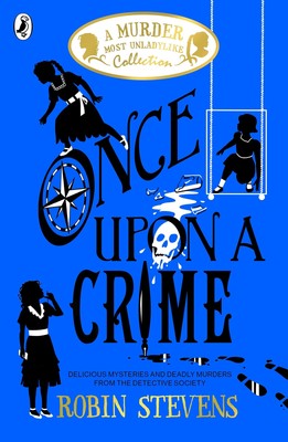 Once Upon a Crime: A Murder Most Unladylike Collection (A Murder Most Unlady...