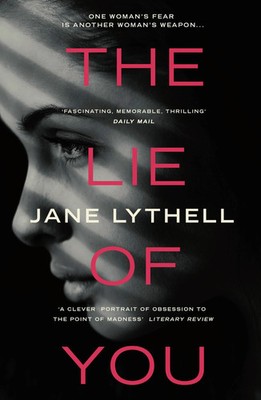 The Lie of You by Jane Lythell Psychothriller Taschenbuch Englisch Head of Zeus